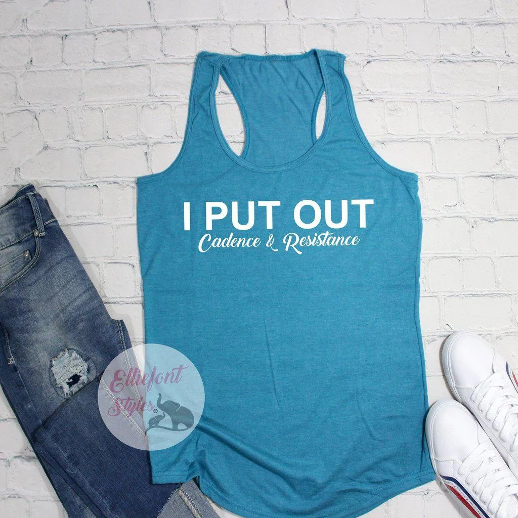 I Put Out Cadence & Resistance Workout Tank Top